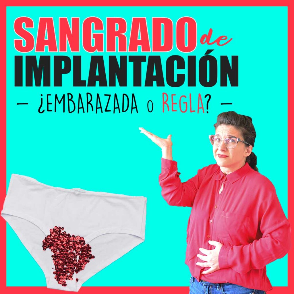 sangrado de implantaciÓn o la regla sal de dudas