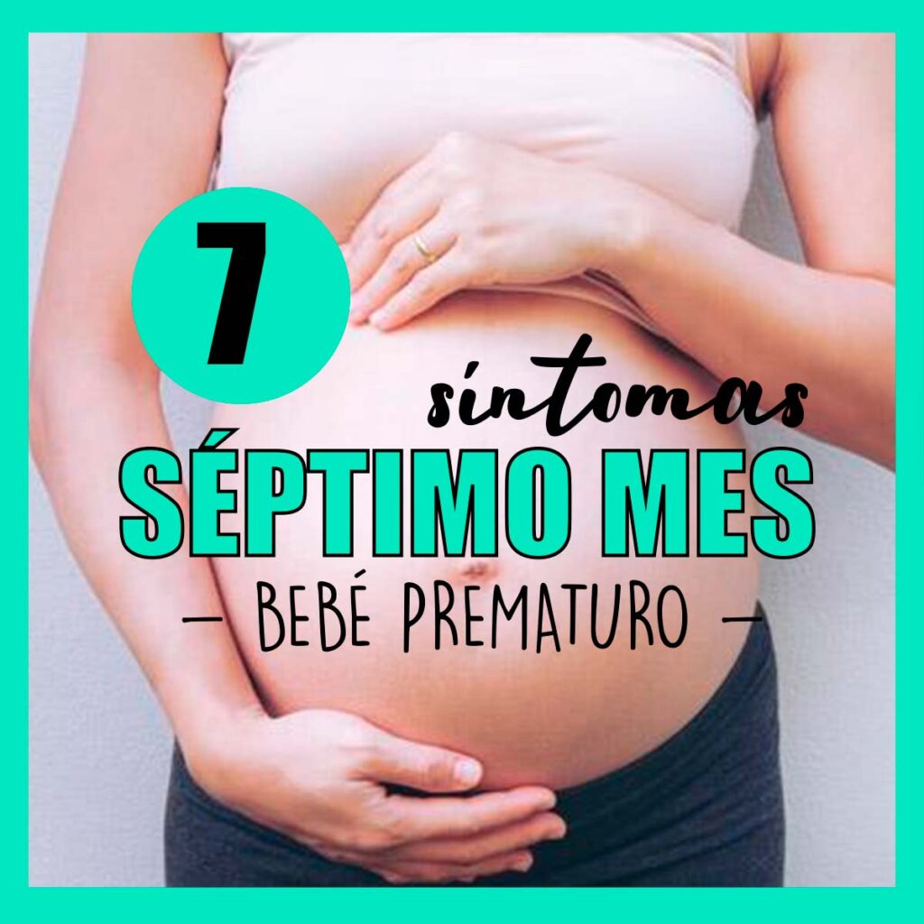 📆 SÍntomas De Embarazo Mes 7 🤰 ¿cuáles Son Y Por Qué Pasan 